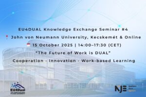 EU4DUAL Knowledge Exchange Seminar #4, 15 October 2025, 14:00–17:00 (CET), theme: “The Future of Work is DUAL”