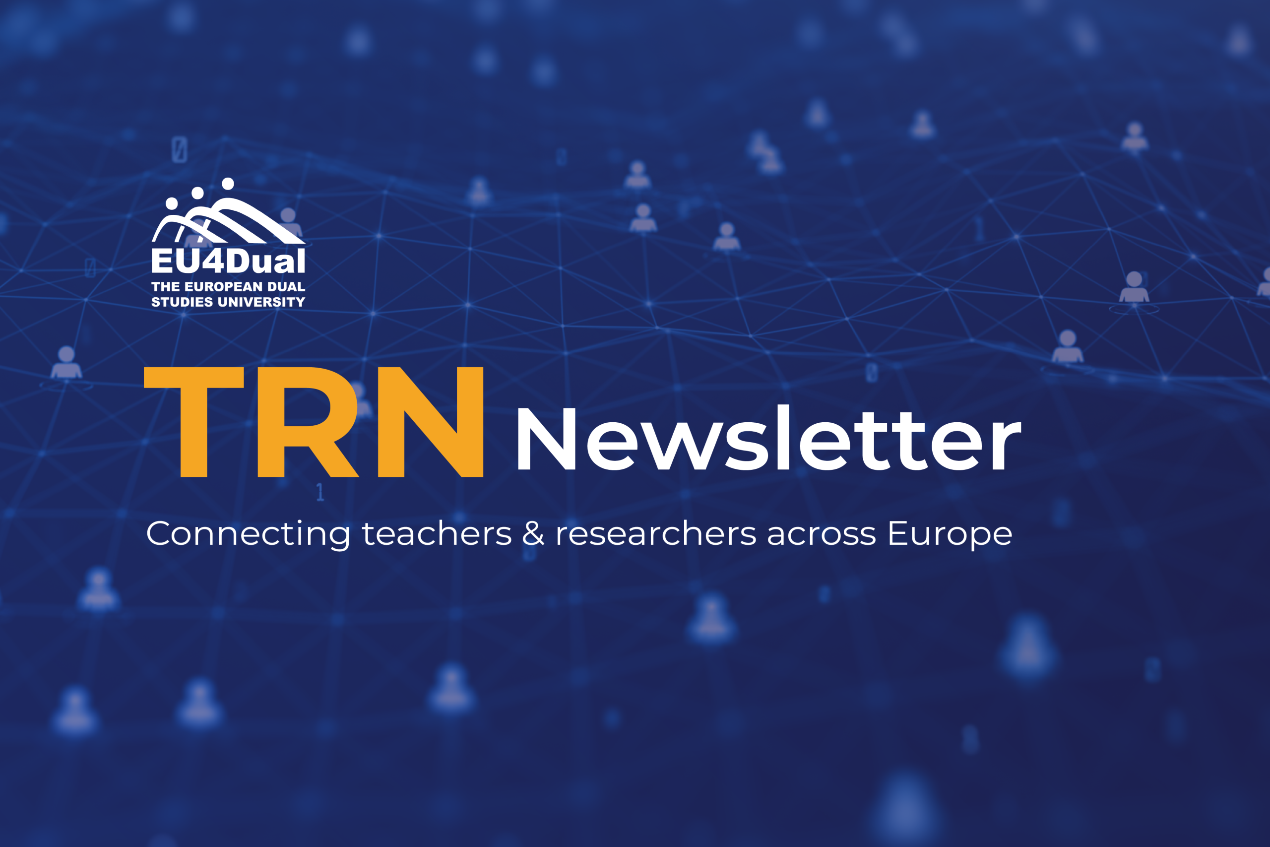 Featured image to promote EU4Dual Teachers and Researchers Network (TRN) newsletter